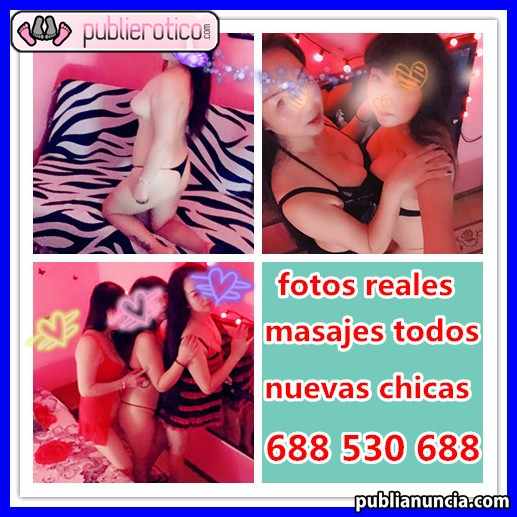 nuevas chicas masajes para todos 24h salidas 688 530 688